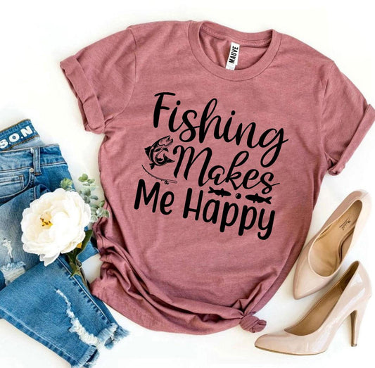 Fishing Makes Me Happy T-shirt - G&K's